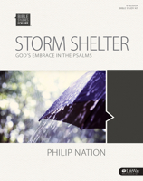Bible Studies for Life: Storm Shelter - Leader Kit: God’s Embrace in the Psalms 1430035064 Book Cover