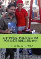 Rui, O Nascimento: O 1� Preso Politico do Pos 25 de Abril de 1974 154047688X Book Cover
