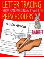 Letter Tracing Book Handwriting Alphabet for Preschoolers Rabbit: Letter Tracing Book Practice for Kids Ages 3+ Alphabet Writing Practice Handwriting Workbook Kindergarten toddler 1093963034 Book Cover