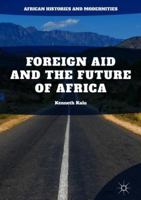 Foreign Aid and the Future of Africa 3319789864 Book Cover