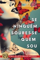 Se Ninguém Soubesse Quem Sou (Portuguese Edition) 0645293083 Book Cover