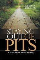 Staying Out of Pits: A Revelation of the Victory 1524509124 Book Cover