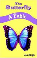 The Butterfly: A Fable 1553694066 Book Cover