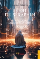 Le Dit du Séraphin : L'Échiquier de la Destinée (French Edition) 2355238669 Book Cover