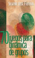 70 Juegos Para Dinamica De Grupo (Bolsillo) (Spanish Edition) 9507249095 Book Cover