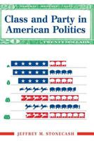 Class and Party in American Politics (Transforming American Politics) 0813397561 Book Cover