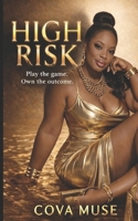 High Risk: Play the Game Own the Outcome B0GQN9D31K Book Cover