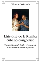 L’histoire de la Rumba cubano-congolaise (French Edition) 2332520481 Book Cover