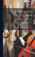Cavalleria Rusticana: (Rustic Chivalry) Melodrama in One Act 1021392049 Book Cover
