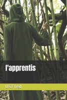 l'apprentis (French Edition) B0F832NM8G Book Cover