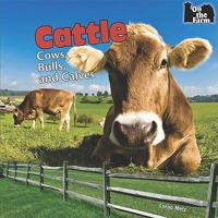 Cattle: Cows, Bulls, and Calves 1448813352 Book Cover