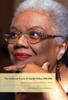 The Collected Poems of Lucille Clifton 1965-2010 1934414905 Book Cover