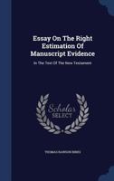 Essay on the Right Estimation of Manuscript Evidence 101619451X Book Cover