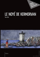Le Noyé de Kermorvan (French Edition) 2342042248 Book Cover