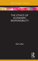 The Ethics of Economic Responsibility 036762379X Book Cover