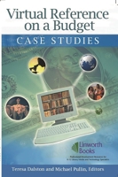 Virtual Reference on a Budget: Case Studies 1586832875 Book Cover