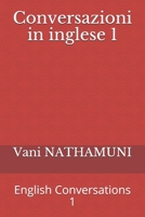 Conversazioni in inglese 1: English Conversations 1 (Italian Edition) B08CWJ4TZM Book Cover