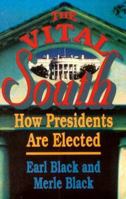 The Vital South: How Presidents are Elected 0674941314 Book Cover