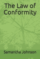 The Law of Conformity B089LCDTT6 Book Cover