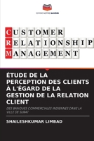 �tude de la Perception Des Clients � l'�gard de la Gestion de la Relation Client 6204115820 Book Cover
