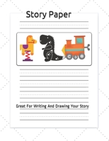 Story Paper: Great For Writing And Illustrating Your Story B0849TKJL2 Book Cover