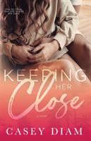 Keeping Her Close 1732110581 Book Cover