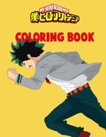 My Hero Academia Coloring Book: Super Edition My Hero Academia Coloring Pages for Everyone 1659586887 Book Cover