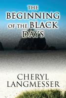 The Beginning of the Black Days 1630045497 Book Cover