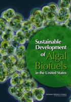 Sustainable Development of Algal Biofuels in the United States 0309260329 Book Cover