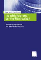Industrialisierung Der Kreditwirtschaft: Informationstechnologie Und Managementkonzepte 3322870723 Book Cover
