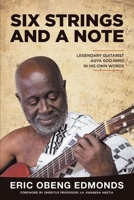 Six Strings and a Note: Legendary Agya Koo Nimo in His Own Words 099735190X Book Cover