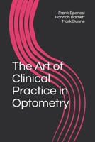 The Art of Clinical Practice in Optometry B088B57B26 Book Cover