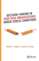 Decision-Making in High Risk Organizations Under Stress Conditions 1032929235 Book Cover