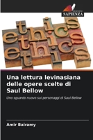 Una lettura levinasiana delle opere scelte di Saul Bellow (Italian Edition) 6209934005 Book Cover