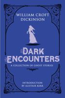 Dark Encounters: A Collection of Ghost Stories 1846976561 Book Cover