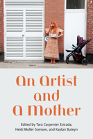 An Artist and a Mother 1772584282 Book Cover