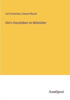 Ulm's Kunstleben im Mittelalter 3382036053 Book Cover