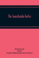 The Swacchanda-Tantra 9354219527 Book Cover