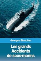 Les grands Accidents de sous-marins 1986481557 Book Cover