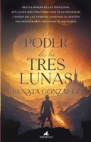 El poder de las Tres Lunas (Spanish Edition) 607692490X Book Cover