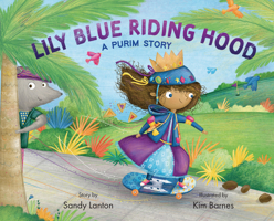 Lily Blue Riding Hood: A Purim Story 1951365100 Book Cover