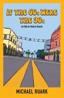 If The 60s Were The 90s: An Ode to Venice Beach 195048453X Book Cover