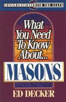 What You Need to Know About... Masons (Conversations With the Cults) 0890819459 Book Cover