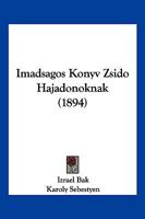 Imadsagos Konyv Zsido Hajadonoknak (1894) 1161209921 Book Cover