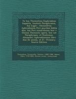 Ta tou Themistiou Euphradous hapanta, toutesti Paraphraseis, kai Logoi: Alexandrou Aphrodisieos Peri psyches biblia duo, kai Peri eimarmenes hen = ... libri duo De anima, et D 1294057979 Book Cover