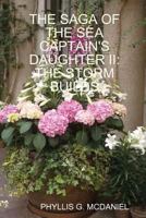 THE SAGA OF THE SEA CAPTAIN'S DAUGHTER II: THE STORM BUILDS 1105591433 Book Cover
