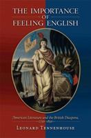 The Importance of Feeling English: American Literature and the British Diaspora, 1750-1850 0691171270 Book Cover