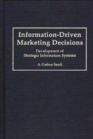 Information-driven Marketing Decisions: Development of Strategic Information Systems 0899309763 Book Cover