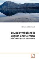 Sound symbolism in English and German: What meanings can sounds carry 3639138503 Book Cover