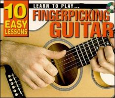 LEARN TO PLAY FINGERPICKING GUITAR: 10 EASY LESSON 1864690062 Book Cover